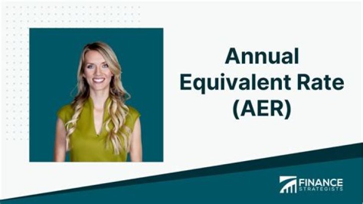 Annual Equivalent Rate (AER) - How To Discuss
